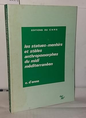 Les statues-menhirs et steles anthropomorphes du midi méditerranéen