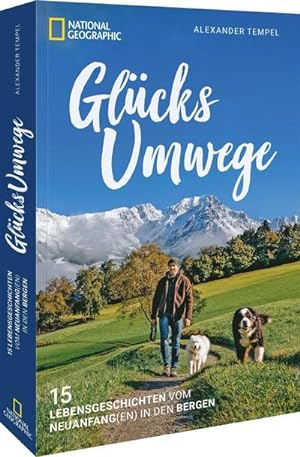 Image du vendeur pour Glcksumwege : 15 Lebensgeschichten vom Neuanfang(en) in den Bergen mis en vente par AHA-BUCH GmbH