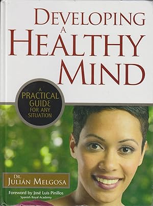 Immagine del venditore per Developing a Healthy Mind: A Practical Guide for Any Situation. venduto da Bcher bei den 7 Bergen