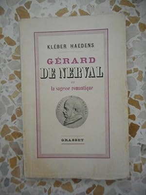 Imagen del vendedor de Gerard de Nerval ou la sagesse romantique a la venta por Frederic Delbos