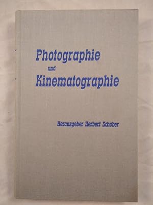 Photographie und Kinematographie. Grundlagen und Anwendung in der Wissenschaft.