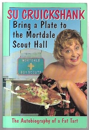 Seller image for Bring A Plate to the Mortdale Scout Hall The Autobiography of a Fat Tart complete with Recipes. Introduction by Colleen McCullough, Illustrations by Bruno Grasswill. for sale by City Basement Books