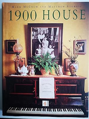 1900 House: Featuring Extracts from the Personal Diaries of Joyce and Paul Bowler and Their Family