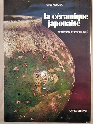 La ceramique japonaise. Tradition et continuite.