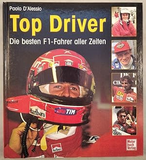 Bild des Verkufers fr Top Driver. Die besten F1-Fahrer aller Zeiten. zum Verkauf von KULTur-Antiquariat