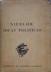 Image du vendeur pour Niebuhr: Ideas Polticas mis en vente par Almacen de los Libros Olvidados