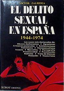 Imagen del vendedor de Delito sexual en Espaa (1944-1974), el a la venta por Almacen de los Libros Olvidados