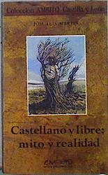 Seller image for Castellano y libre: mito y realidad for sale by Almacen de los Libros Olvidados