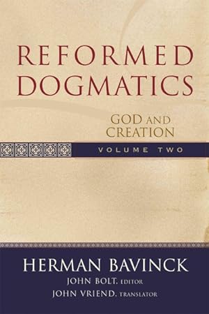 Bild des Verkufers fr Reformed Dogmatics : God And Creation zum Verkauf von GreatBookPrices