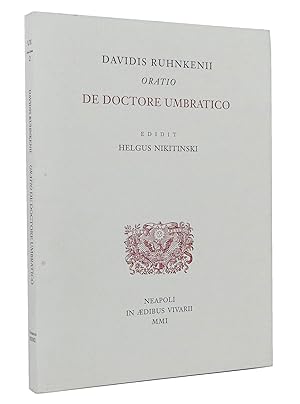 Davidis Ruhnkenii Oratio de doctore umbratico : Edidit Helgus Nikitinski. (Reihe: L'umanesimo eur...