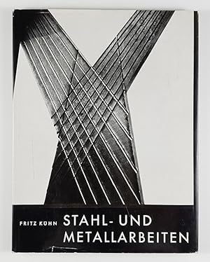 Stahl- und Metallarbeiten. Entwurfslehre des Kunstschmiedens. [Lizenzausgabe des Verlages Ernst W...