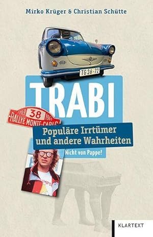 Seller image for Trabi : Populre Irrtmer und andere Wahrheiten for sale by AHA-BUCH GmbH