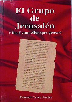 Imagen del vendedor de El grupo de Jerusaln: y los evangelios que gener a la venta por Almacen de los Libros Olvidados