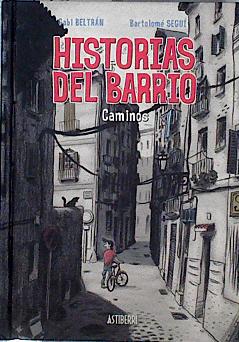 Seller image for Historias del barrio, Caminos for sale by Almacen de los Libros Olvidados