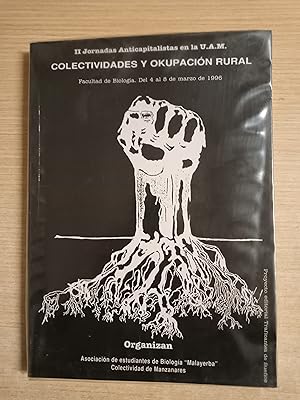 Seller image for COLECTIVIDADES Y OKUPACION RURAL - II Jornadas Anticapitalistas en el UAM - Facultad de Biologia - Del 4 al 8 de marzo de 1996 for sale by Gibbon Libreria