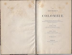 La république de Colombie : géographie, histoire, organisation politique, agricolture, commerce, ...