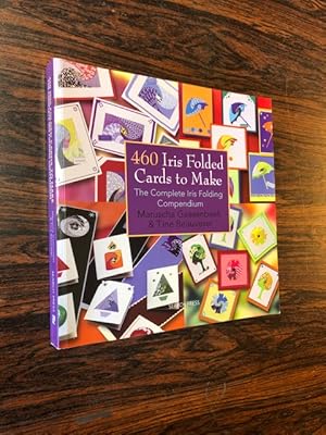 Seller image for 460 Iris Folded Cards to Make,: The Complete Iris Folding Compendium for sale by The Berwyn Bookshop