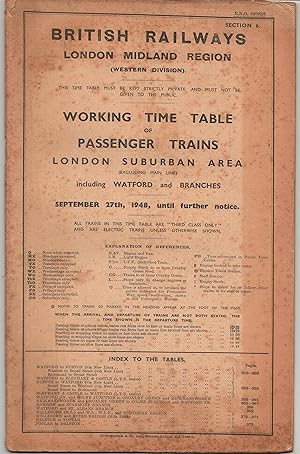 Seller image for Working Time Table of Passenger Trains London Suburban Area (excluding Main Line) including Watford and Branches (Western Division) Section 6 September 27th, 1948 until further notice for sale by Anvil Books