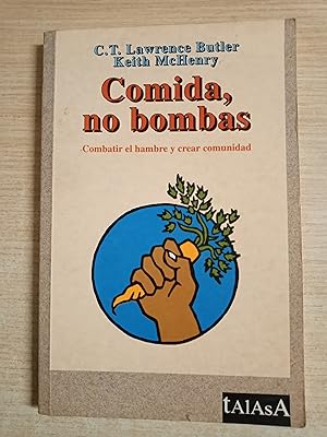 Image du vendeur pour COMIDA, NO BOMBAS, combatir el hambre y crear comunidad mis en vente par Gibbon Libreria