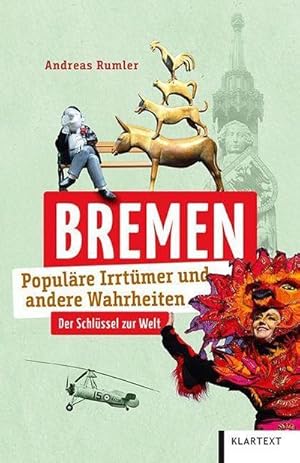 Bild des Verkufers fr Bremen : Populre Irrtmer und andere Wahrheiten zum Verkauf von AHA-BUCH GmbH