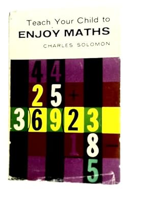 Imagen del vendedor de Teach Your Child to Enjoy Maths a la venta por World of Rare Books