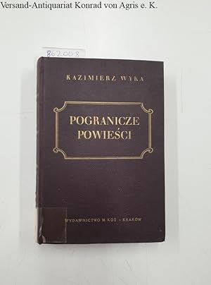 Seller image for Pogranicze powiesci : Proza polska w latach 1945-1948 : for sale by Versand-Antiquariat Konrad von Agris e.K.