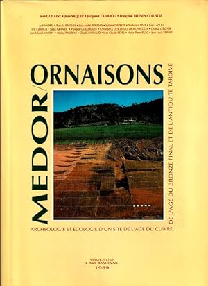 Seller image for Ornaison - Mdor. Archologie et cologie d'un site de l'ge de cuivre, de l'ge de bronze final et de l'antiquit tardive. for sale by ARTLINK