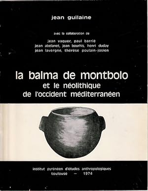 Image du vendeur pour La balma de montbolo et le nolithique de l'occident mditerranen. mis en vente par ARTLINK