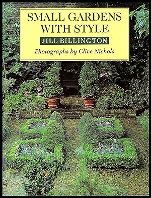 Seller image for SMALL GARDENS with STYLE by Jill Billington 1994 for sale by Artifacts eBookstore