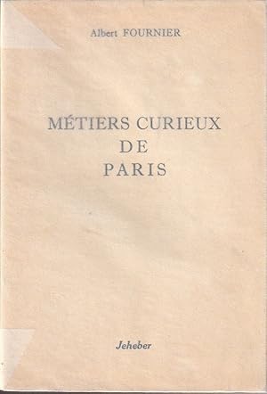 Imagen del vendedor de Mtiers curieux de Paris. a la venta por ARTLINK
