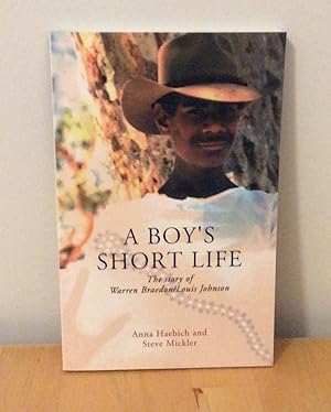 Seller image for A Boy's Short Life : The Story of Warren Braedon/Louis Johnson for sale by M. C. Wilson