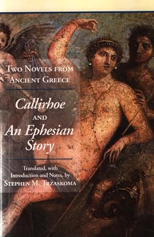 Seller image for Chariton: Two Novels from Ancient Greece: Chariton's Callirhoe and Xenophon of Ephesos' An Ephesian Story: Anthia and Habrocomes for sale by Fundus-Online GbR Borkert Schwarz Zerfa