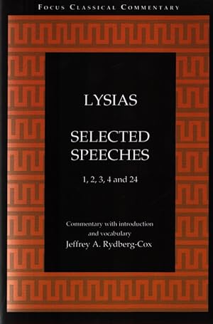 Bild des Verkufers fr Lysias: Selected Speeches: 1, 2, 3, 4, and 24 (Focus Classical Commentary) zum Verkauf von Fundus-Online GbR Borkert Schwarz Zerfa