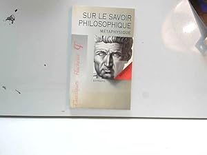 Bild des Verkufers fr Sur le savoir philosophique. Mtaphysique zum Verkauf von JLG_livres anciens et modernes