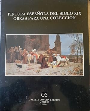 PINTURAS ESPAÑOLAS DEL SIGLO XIX OBRAS PARA UNA COLECCIÓN.