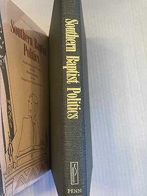 Bild des Verkufers fr Southern Baptist Politics: Authority and Power in the Restructuring of an American Denomination zum Verkauf von T. Brennan Bookseller (ABAA / ILAB)