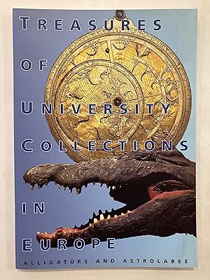 Alligators and astrolabes : treasures of university collections in Europe