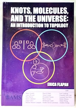 Knots, molecules, and the universe : an introduction to topology.