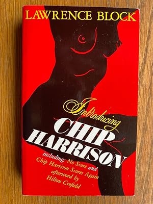 Image du vendeur pour Introducing Chip Harrison: No Score, Chip Harrison Scores Again mis en vente par Scene of the Crime, ABAC, IOBA