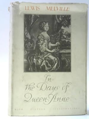 Bild des Verkufers fr In the Days of Queen Anne zum Verkauf von World of Rare Books