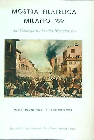 Mostra filatelica Milano 69. Dal Risorgimento alla Resistenza