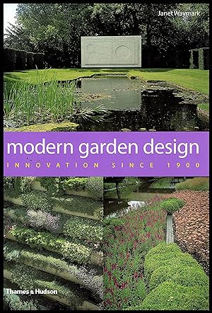 Image du vendeur pour Modern Garden Design: Innovation Since 1900 - 2003 mis en vente par Artifacts eBookstore
