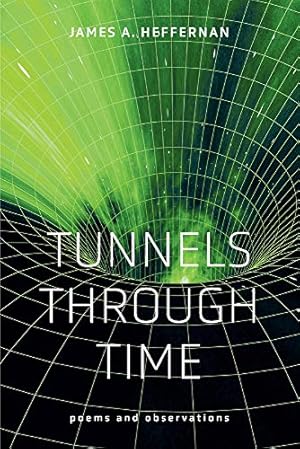 Image du vendeur pour Tunnels Through Time: Poems and Observations mis en vente par Redux Books