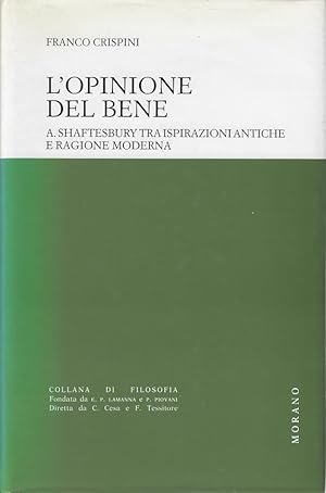 Seller image for L' opinione del bene : A. Shaftesbury tra ispirazioni antiche e ragione moderna for sale by Romanord