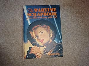 Seller image for The Wartime Scrapbook : from Blitz to Victory 1939-1945 for sale by J R Wright