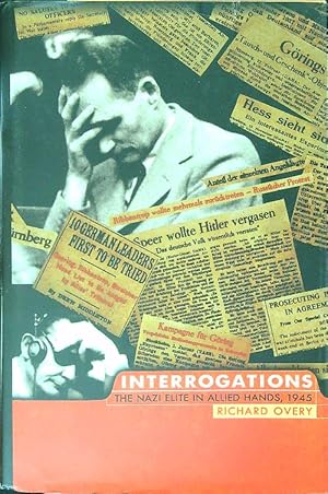 Seller image for Interrogations: The Nazi Elite in Allied Hands, 1945 for sale by Miliardi di Parole