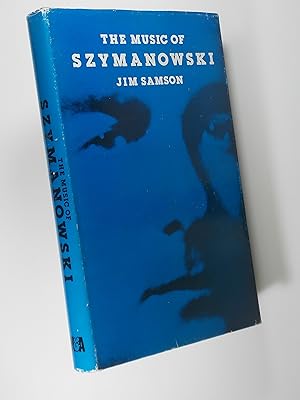 Seller image for The Music of Szymanowski for sale by Austin Sherlaw-Johnson, Secondhand Music