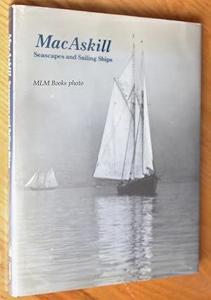 Seller image for MacAskill: Seascapes and Sailing Ships for sale by Ulysses Books, Michael L. Muilenberg, Bookseller