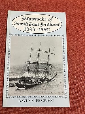 Seller image for Shipwrecks of North East Scotland: 1444 - 1990. for sale by B and A books