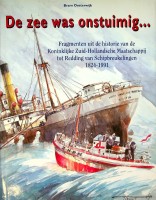 Seller image for De zee was onstuimig Fragmenten uit de historie van de Koninklijke Zuid-Hollandsche Maatschappij tot redding van schipbreukelingen 1824-1991 for sale by nautiek